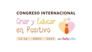 Congreso Internacional Criar y Educar en Positivo